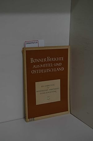 Bild des Verkufers fr Die Ausbeutung der menschlichen Arbeitskraft in der Sowjetzone : Materielle, ideolog. u. disziplinar. Mittel zur Steigerung d. Arbeitsproduktivitt u. ihre sowjet. Vorbilder / Hrsg. vom Bundesministerium f. gesamtdt. Fragen / Bonner Berichte aus Mittel- und Ostdeutschland zum Verkauf von ralfs-buecherkiste