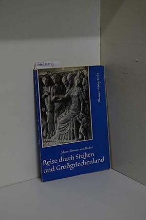 Johann Hermann von Riedesels Reise durch Sizilien und Grossgriechenland / Winckelmann-Gesellschaf...