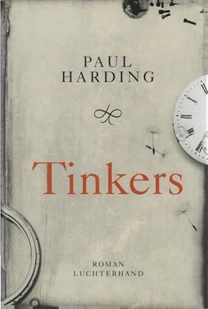 Seller image for Tinkers : Roman. Paul Harding. Aus dem Amerikan. von Silvia Morawetz for sale by Schrmann und Kiewning GbR