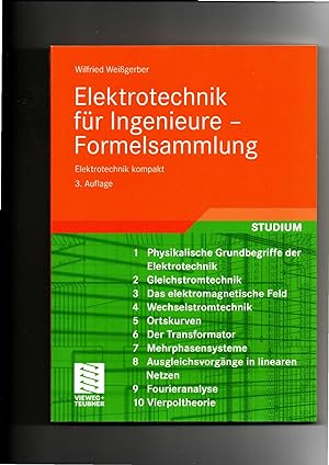 Wilfried Weißgerber, Elektrotechnik für Ingenieure - Formelsammlung : Elektrotechnik kompakt
