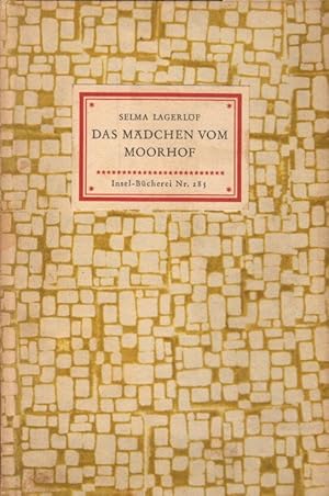 Seller image for Das Mdchen vom Moorhof. Selma Lagerlf. Aus d. Schwed. bertr. von Marie Franzos / Insel-Bcherei ; Nr. 285 for sale by Schrmann und Kiewning GbR