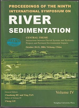 Bild des Verkufers fr Proceedings of the Ninth International Symposium on River Sedimentation, October 18-21, 2004, Yichang, China. Central Theme: Interactions between Fluvial Systems and Hydraulic Projects and Pertinent Environment Impacts. Volume IV. (Band 4 von 4, apart). zum Verkauf von Antiquariat Dennis R. Plummer