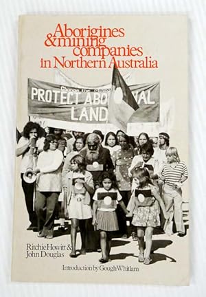 Seller image for Aborigines & Mining Companies In Northern Australia for sale by Adelaide Booksellers