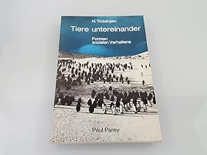 Imagen del vendedor de Tiere untereinander : Formen sozialen Verhaltens / von Nikolaas Tinbergen. Ins Dt. bertr. von Otto Koehler Formen sozialen Verhaltens a la venta por SIGA eG