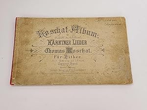 Seller image for Koschat-Album. Auswahl der beliebtesten Krntner Lieder. Fr Zither mit Gesang ad libitum - Zweiter Band for sale by BcherBirne