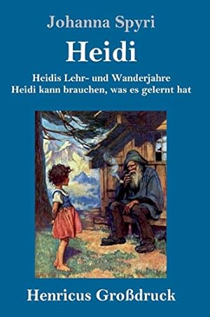 Seller image for Heidis Lehr- und Wanderjahre / Heidi kann brauchen, was es gelernt hat (Grodruck): Beide Bnde in einem Buch for sale by WeBuyBooks