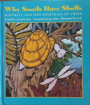 Bild des Verkufers fr Why Snails Have Shells: Minority and Han Folktales of China zum Verkauf von The Book House, Inc.  - St. Louis