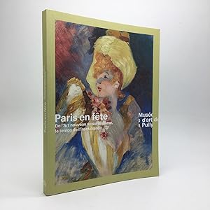 Image du vendeur pour PARIS EN FTE: DE L'ART NOUVEAU AU SURRALISME, LE TEMPS DE L'INSOUCIANCE mis en vente par Any Amount of Books