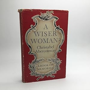 Seller image for A WISER WOMAN? A BOOK OF MEMORIES. for sale by Any Amount of Books