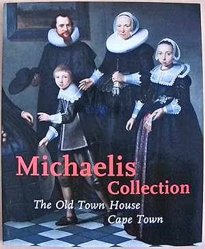 Michaelis Collection: the Old Town House, Cape Town : catalogue of the collection of paintings an...