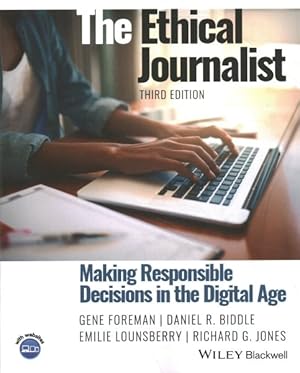 Immagine del venditore per Ethical Journalist : Making Responsible Decisions in the Digital Age venduto da GreatBookPrices