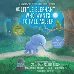 Imagen del vendedor de The Little Elephant Who Wants to Fall Asleep : A New Way of Getting Children to Sleep a la venta por AHA-BUCH GmbH