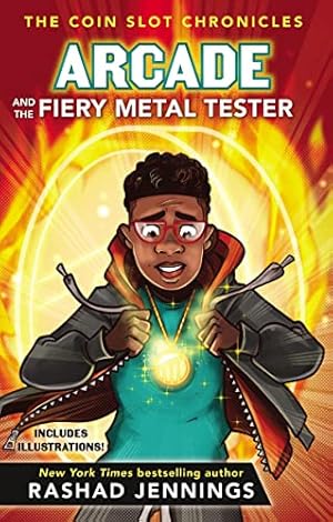 Seller image for Arcade and the Fiery Metal Tester: 3 (The Coin Slot Chronicles) for sale by WeBuyBooks