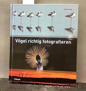 Bild des Verkufers fr Vgel richtig fotografieren. [Aus dem Engl. bers.: Elke Ulber] zum Verkauf von Kepler-Buchversand Huong Bach