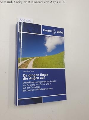 Bild des Verkufers fr Da gingen ihnen die Augen auf: Entwicklungspsychologischer Ansatz zur Deutung von Gen. 2 und 3 auf der Grundlage der deutschen Bibelbersetzung: zum Verkauf von Versand-Antiquariat Konrad von Agris e.K.