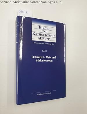 Seller image for Kirche und Katholizismus seit 1945: Ostmittel-, Ost- und Sdeuropa: Band 2: for sale by Versand-Antiquariat Konrad von Agris e.K.
