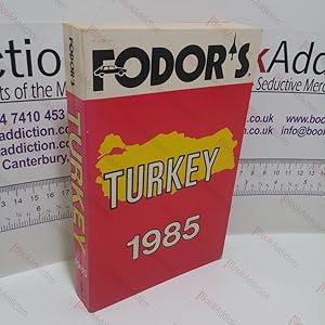 Seller image for Turkey, 1985 (Fordor's Travel Guides) for sale by BookAddiction (ibooknet member)
