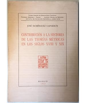 Imagen del vendedor de CONTRIBUCIN A LA HISTORIA DE LAS TEORAS MTRICAS EN LOS SIGLOS XVIII Y XIX a la venta por Librera Llera Pacios