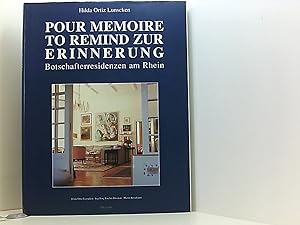 Pour mémoire - To Remind - Zur Erinnerung. Botschaftsresidenzen am Rhein
