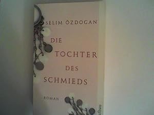 Bild des Verkufers fr Die Tochter des Schmieds: Roman zum Verkauf von ANTIQUARIAT FRDEBUCH Inh.Michael Simon