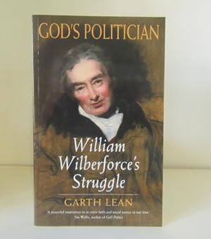 Immagine del venditore per God's Politician: William Wilberforce's Struggle venduto da BRIMSTONES