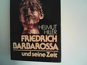 Imagen del vendedor de Friedrich Barbarossa und seine Zeit : eine Chronik. a la venta por ANTIQUARIAT FRDEBUCH Inh.Michael Simon