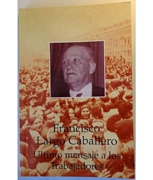 Seller image for ULTIMO MENSAJE A LOS TRABAJADORES for sale by Librera Llera Pacios