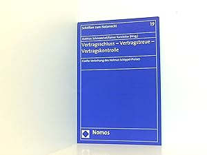 Seller image for Vertragsschluss - Vertragstreue - Vertragskontrolle: Fnfte Verleihung des Helmut-Schippel-Preises (Schriften Zum Notarrecht, Band 19) for sale by Book Broker