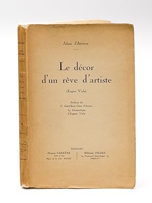 Le décor d'un rêve d'artiste (Eugène Viala) [ Edition originale ]