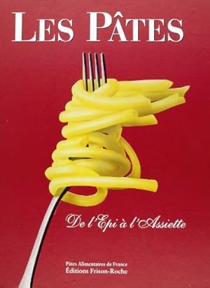 Seller image for Les ptes : de l'pi  l'assiette for sale by librairie philippe arnaiz