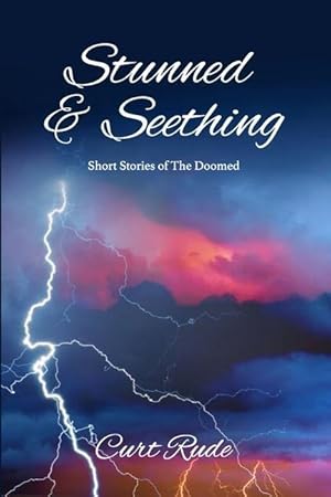 Seller image for Stunned & Seething: Short Stories of The Doomed for sale by moluna