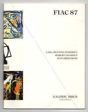 Image du vendeur pour FIAC 87. Carl-Henning PEDERSEN, Robert JACOBSEN, Jens BIRKEMOSE mis en vente par Librairie-Galerie Dorbes Tobeart