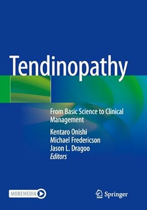 Imagen del vendedor de Tendinopathy : From Basic Science to Clinical Management a la venta por AHA-BUCH GmbH