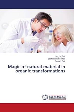 Seller image for Magic of natural material in organic transformations for sale by AHA-BUCH GmbH