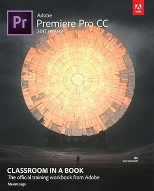 Bild des Verkufers fr Adobe Premiere Pro CC Classroom in a Book (2017 release) (Classroom in a Book (Adobe)) zum Verkauf von WeBuyBooks