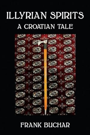 Seller image for Illyrian Spirits : A Croatian Tale for sale by AHA-BUCH GmbH