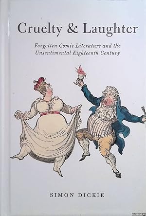 Seller image for Cruelty & Laughter. Forgotten Comic Literature and the Unsentimental Eighteenth Century for sale by Klondyke