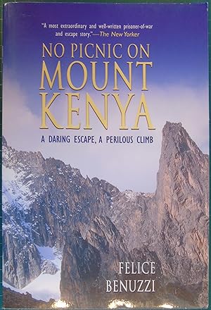 Image du vendeur pour No Picnic on Mount Kenya: A Daring Escape, A Perilous Climb mis en vente par Hanselled Books