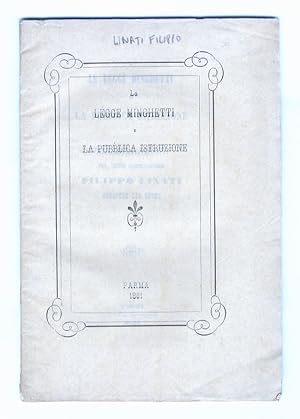 Imagen del vendedor de Le leggi Minghetti e la pubblica istruzione. Considerazioni del conte commendatore Filippo Linati, senatore del Regno. a la venta por Libreria Oreste Gozzini snc