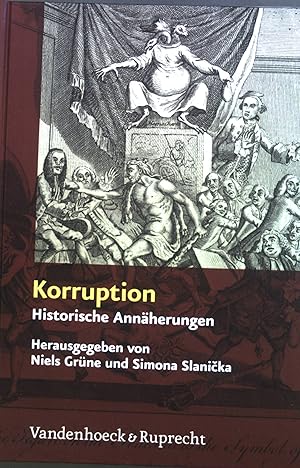 Seller image for Korruption : historische Annherungen an eine Grundfigur politischer Kommunikation. for sale by books4less (Versandantiquariat Petra Gros GmbH & Co. KG)
