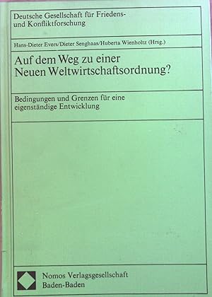 Immagine del venditore per Auf dem Weg zu einer neuen Weltwirtschaftsordnung? : Bedingungen u. Grenzen fr e. eigenstndige Entwicklung. venduto da books4less (Versandantiquariat Petra Gros GmbH & Co. KG)