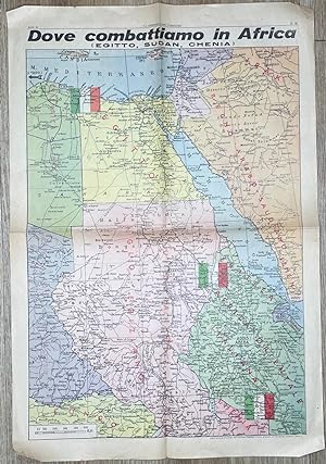 Dove combattiamo in Africa (Egitto, Sudan, Chenia). (Dalla Domenica del Corriere, anno 42 [1940],...