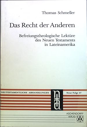 Immagine del venditore per Das Recht der Anderen : Befreiungstheologische Lektre des Neuen Testaments in Lateinamerika. venduto da books4less (Versandantiquariat Petra Gros GmbH & Co. KG)