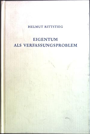 Seller image for Eigentum als Verfassungsproblem : Zu Geschichte u. Gegenwart d. brgerl. Verfassungsstaates. for sale by books4less (Versandantiquariat Petra Gros GmbH & Co. KG)