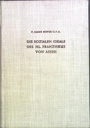 Bild des Verkufers fr Die sozialen Ideale des heiligen Franziskus von Assisi : Acht Vortrge ber praktisch gelebtes Christentum. zum Verkauf von books4less (Versandantiquariat Petra Gros GmbH & Co. KG)