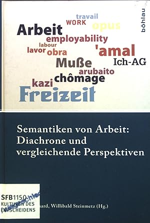 Bild des Verkufers fr Semantiken von Arbeit: Diachrone und vergleichende Perspektiven. zum Verkauf von books4less (Versandantiquariat Petra Gros GmbH & Co. KG)
