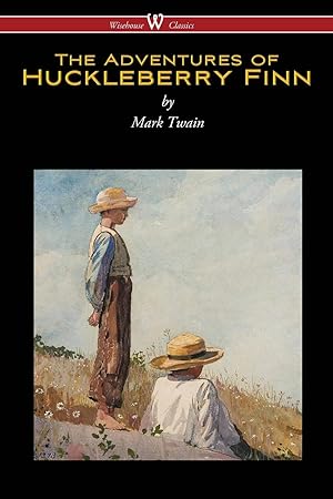 Seller image for The Adventures of Huckleberry Finn (Wisehouse Classics Edition) for sale by moluna