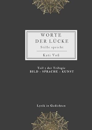 Seller image for WORTE DER LCKE : Stille spricht for sale by AHA-BUCH GmbH