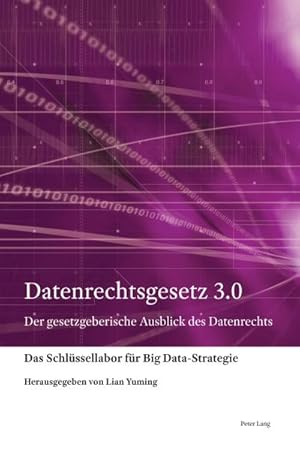 Bild des Verkufers fr Datenrechtsgesetz 3.0 : Der gesetzgeberische Ausblick des Datenrechts zum Verkauf von AHA-BUCH GmbH