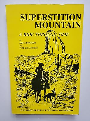 Superstition Mountain: A Ride Through Time